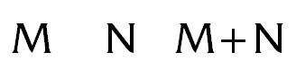 [M, N, M+N]