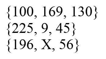 [{100, 169, 130} - {225, 9, 45} - {196, X, 56}]