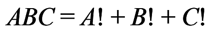 [ABC = A! + B! + C!]