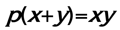 [p(x+y)=xy]