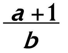 [a+1 / b]