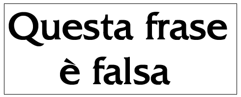 [�questa frase � falsa�]