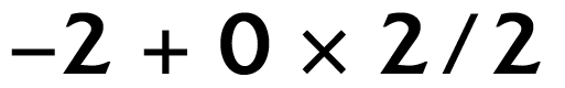 [-2+0&times;2/2]