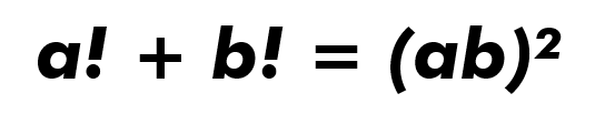 [a!+b!=(ab)&sup2;]