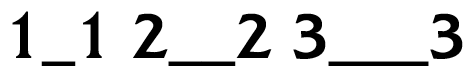 [1_1 2__2 3___3]