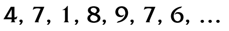 [4, 7, 1, 8, 9, 7, 6, …]