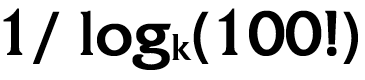 [1/log_k(100)]